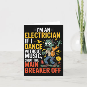 Cartão Eu Sou Um Eletricista Se Eu Dançar Sem Música Dia