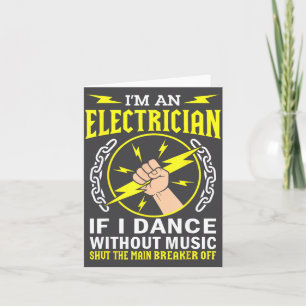 Cartão Eu Sou Um Eletricista Se Eu Danço Sem Música Diy W