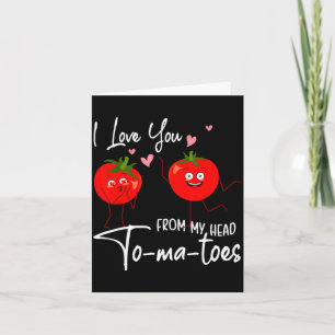 Cartão Eu Te Amo Desde Meus Tomates Cabeça Dia Dos Namora