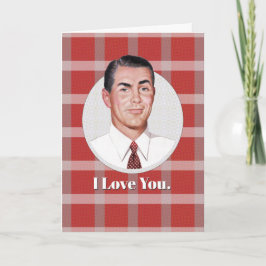 Cartão Eu Te Amo. E não só porque eu tenho que