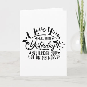 Cartão eu te amo mais do que ontem