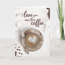 Cartão Eu Te Amo Mais Que Café | Namorados de Arte Latte