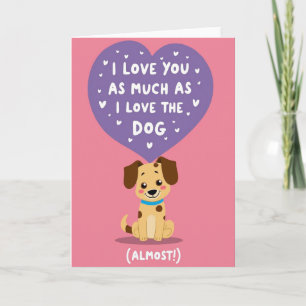 Cartão Eu Te Amo Quase Tanto Quanto Meu Cachorro