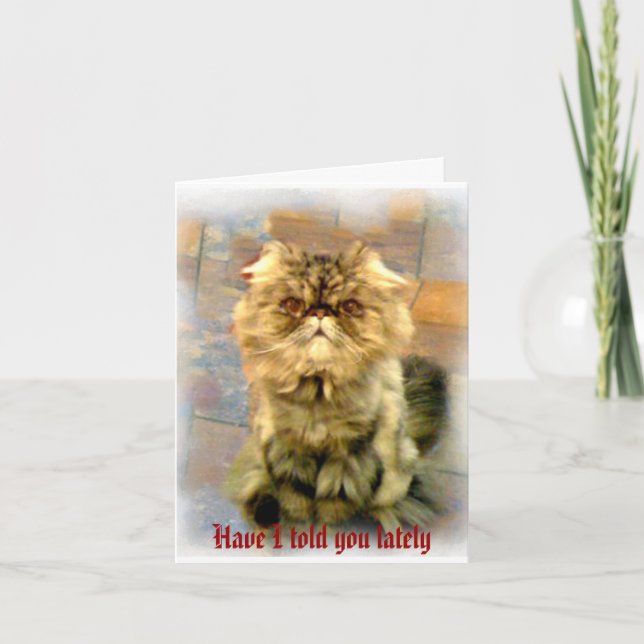 Cartão Eu te disse ultimamente. . (Frente)