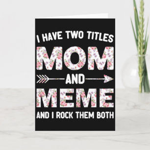 Cartão Eu tenho dois títulos mãe e meme floral flor