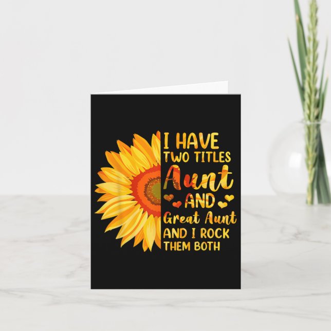 Cartão Eu Tenho Dois Títulos Tia E Tia Avó Girassol Mo (Frente)