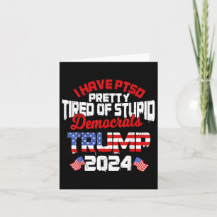 Cartão Eu Tenho Ptsd Bonito Cansado De Trump Democratas E