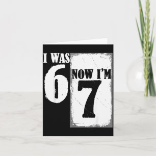 Cartão Eu tinha 6 anos agora tenho 7 engraçado 67 juventu