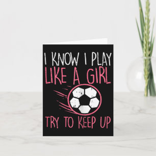 Cartão Eu Toco Como Meninas Jogadoras De Futebol Cute