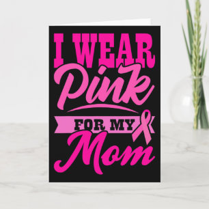 Cartão Eu Uso Rosa Para Minha Mãe Dia Mundial do Câncer P