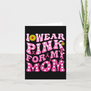 Cartão Eu Visto Rosa Para A Minha Mãe Apoiar O Cancer De