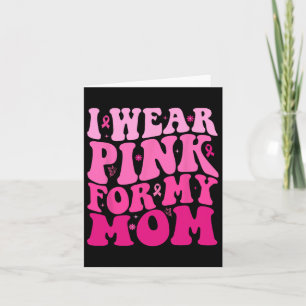 Cartão Eu Visto Rosa Para A Minha Mãe Cancer De Guerra