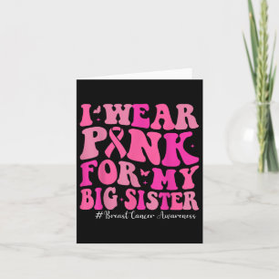 Cartão Eu Visto Rosa Para O Cancer Da Mama Da Minha Irmã.