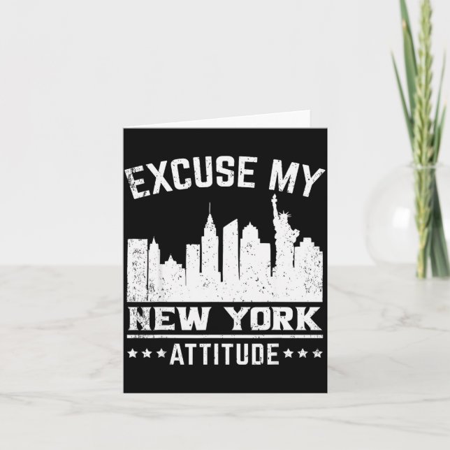Cartão Excuse My New York Attitude  (Frente)