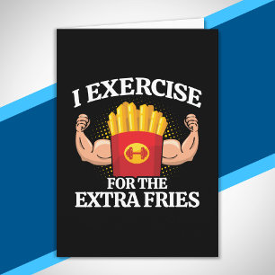 Cartão Exercite-se por Fritas Extras - Meme Divertido de 