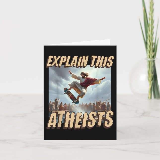 Cartão Explique Este Ateus Engraçado Meme Jesus Skateboar (Frente)