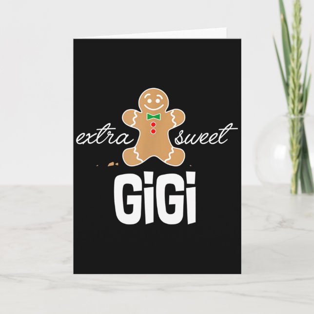 Cartão Extra Sweet Gigi _ Cute Christmas Gingerbread Gift (Frente)