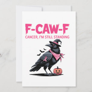 Cartão F-Caw-F Câncer Eu Ainda Estou de Pé Câncer de Mama