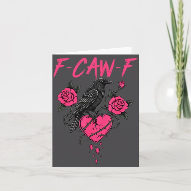 Cartão F Caw F Crow Anti Valentine's Day Dark Gothic Brok (Frente)