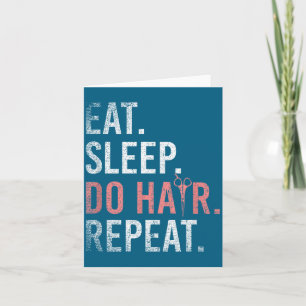 Cartão Faça Comer Dormir Cabelo Repita Cabeleireiro