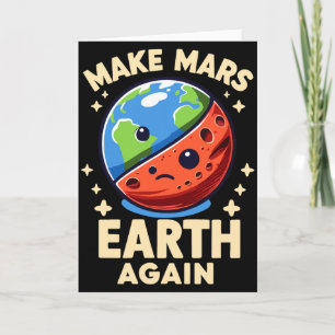 Cartão Faça Marte Terra Novamente Planeta Camiseta Engraç