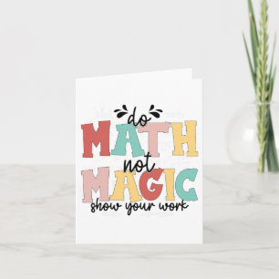 Cartão Faça Matemática Não Magia Professor De Matemática