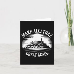 Cartão Faça o Excelente de Alcatraz novamente Trump 3