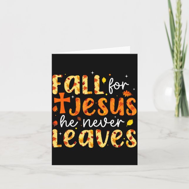 Cartão Fall For Jesus He Never Leaves Autumn Fall Christi (Frente)