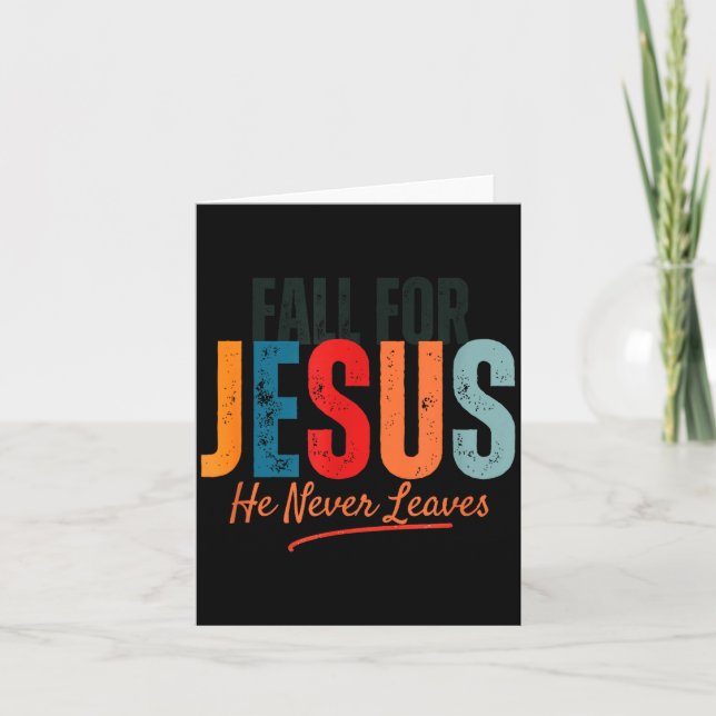 Cartão Fall For Jesus He Never Leaves Christian Autumn Fa (Frente)