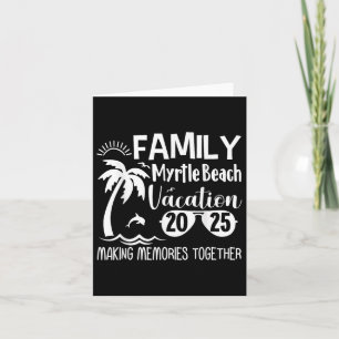 Cartão Família Myrtle Beach 2025 Fazendo Memórias Juntos