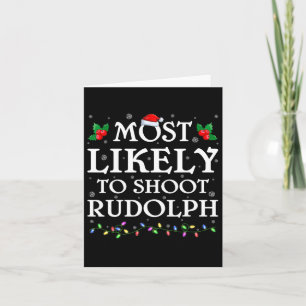 Cartão Família Xmas Mais Provável Para Atirar No Rudolph 