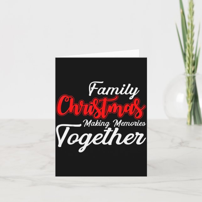 Cartão Family Christmas Making Memories Together Christma (Frente)