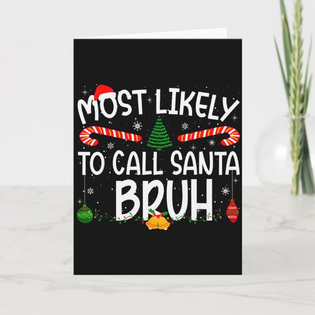 Cartão Family Matching Xmas Most Likely To Call Santa Bru (Frente)