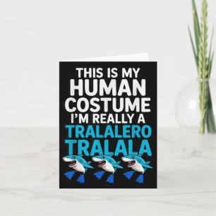 Cartão Fantasia Humana Tralalero Tralala Meme Divertido H
