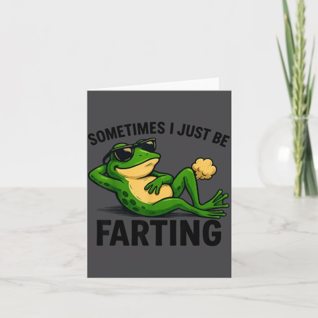 Cartão Farting Frog Sometimes I Just Meme (Frente)