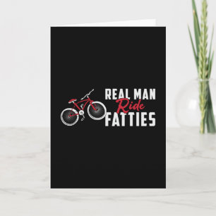 Cartão Fat Bike Real Man Ride Fatties Biker Bike Engraça