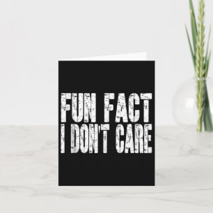 Cartão Fato Divertido Eu Não Me Importo Com Humor Adulto