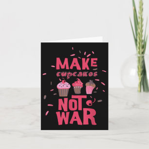 Cartão Fazer Cupcake Não Guerra