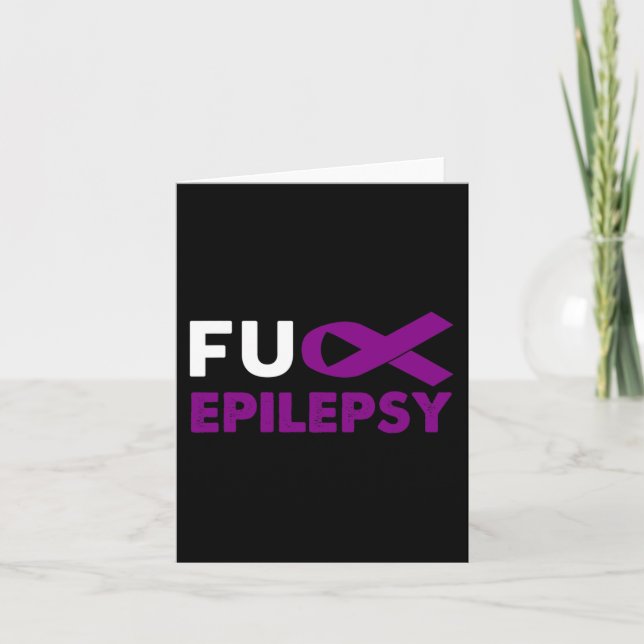Cartão Fck Epilepsy Awarness Support Survivent Gift (Frente)