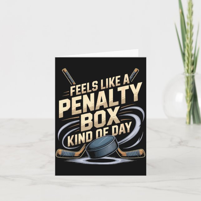 Cartão Feels Like A Penalty Box Kind Of Day Funny Hockey  (Frente)