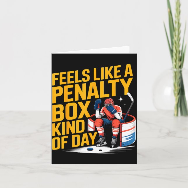 Cartão Feels Like A Penalty Box Kind Of Day Funny Hockey  (Frente)