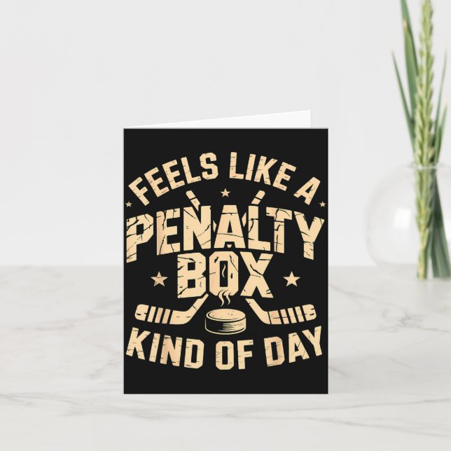 Cartão Feels Like A Penalty Box Kind Of Day Funny Hockey  (Frente)