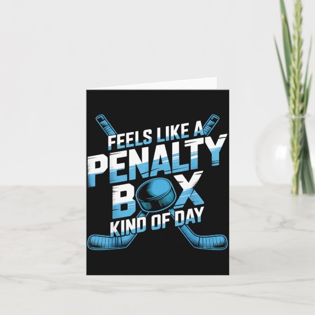 Cartão Feels Like A Penalty Box Kind Of Day Funny Hockey  (Frente)