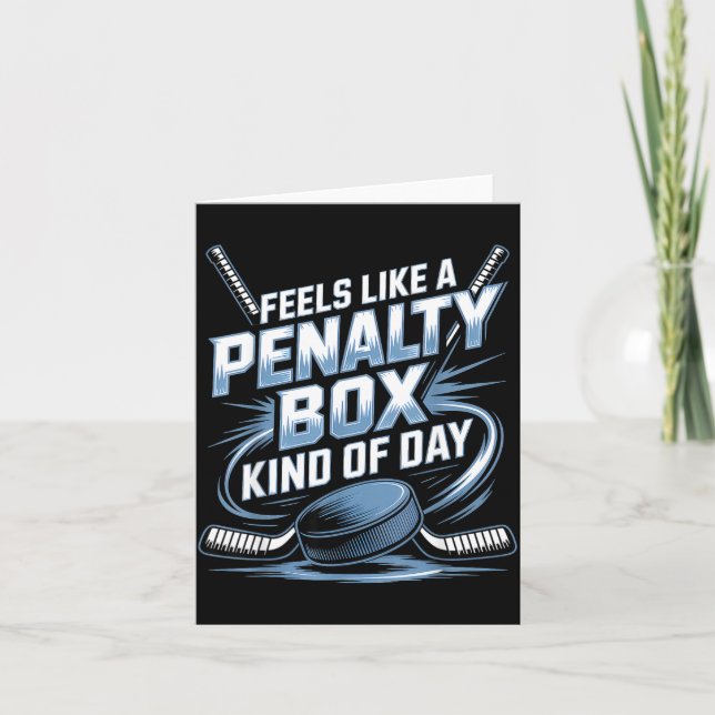 Cartão Feels Like A Penalty Box Kind Of Day Funny Hockey  (Frente)