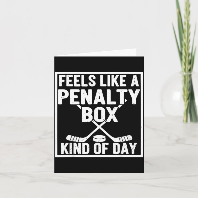 Cartão Feels Like A Penalty Box Kind Of Day Hockey Player (Frente)