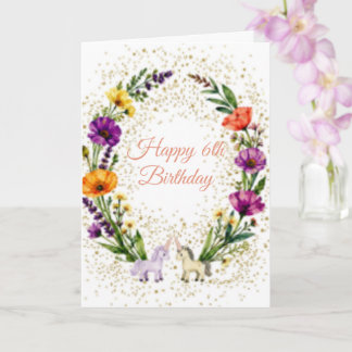 Cartão Feliz 6º Aniversário Unicórnios e Flores Selvagens