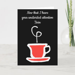 CARTÃO FELIZ ANIVERSÁRIO PARA O MEU ***TWIN***