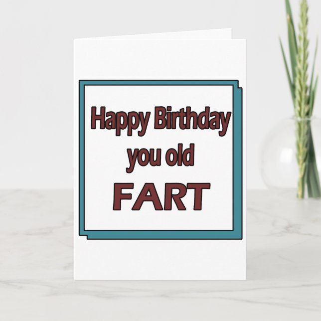 Cartão Feliz Aniversário, Seu Velho Fart (Frente)