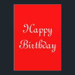 Cartão Feliz aniversário. Vermelho e Branco. Personalizad<br><div class="desc">Um design vermelho e branco, em uma bela letra curvada, que diz "Parabéns".</div>