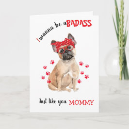 Cartão Feliz Dia de as mães Badass do seu Buldogue Francê